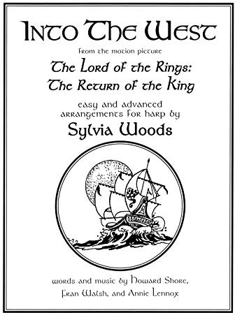 Into the West from the Lord of the Rings: Arranged for Harp: The Return of the King: Easy and Advanced Arrangements for Harp