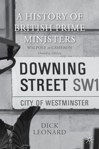 A History of British Prime Ministers (Omnibus Edition): Walpole to Cameron