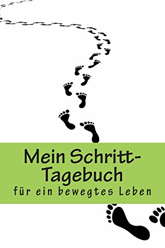 Mein Schritt-Tagebuch: Fitter werden und Abnehmen mit dem Schritt-Zähler (Abnehmguru)