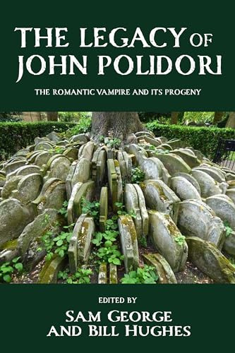 The legacy of John Polidori: The Romantic vampire and its progeny