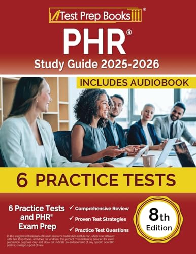 PHR Study Guide: 6 Practice Tests and PHR Exam Prep: [8th Edition]