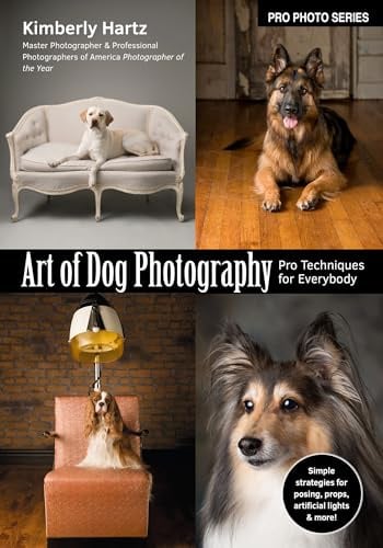 Art of Dog Photography: Pro Techniques for Everybody (Pro Photo)