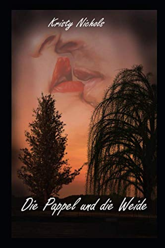 Die Pappel und die Weide