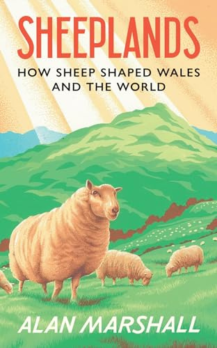Sheeplands: How Sheep Shaped the World