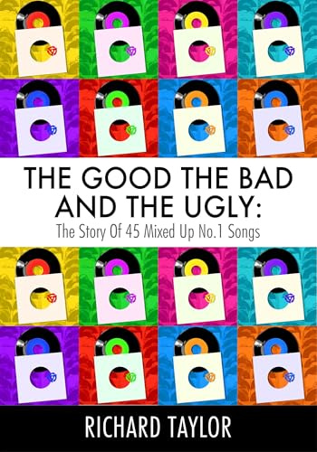 The Good, the Bad and the Ugly: The Story of 45 Mixed Up No. 1 Songs