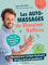 Les Auto-massages de monsieur Réflexo: La réflexologie pour soulager facilement 50 maux de la vie quotidienne