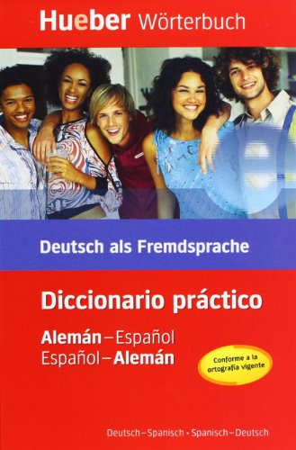 Hueber Wörterbuch Diccionario práctico: Deutsch als Fremdsprache / Alemán-Español / Español-Alemán Deutsch-Spanisch / Spanisch-Deutsch (Diccionarios Aleman)