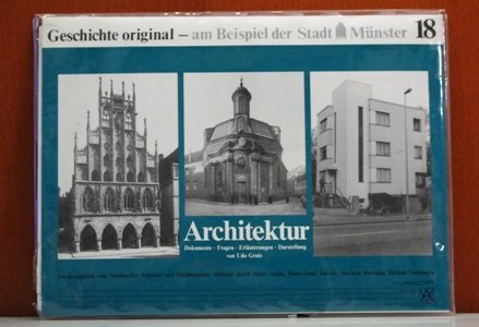 Geschichte original - am Beispiel der Stadt Münster / Architektur: Dokumente, Fragen, Erläuterungen, Darstellung