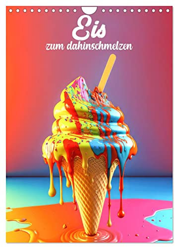 Eis zum dahinschmelzen (Wandkalender 2025 DIN A4 hoch), CALVENDO Monatskalender: Bunte Eisbecher für Naschkatzen (CALVENDO Lifestyle)