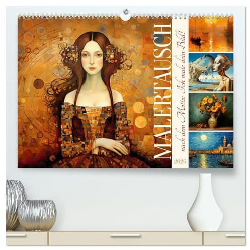 Malertausch (hochwertiger Premium Wandkalender 2026 DIN A2 quer), Kunstdruck in Hochglanz: Nach dem Motto: Ich male dein Bild! (CALVENDO Kunst)