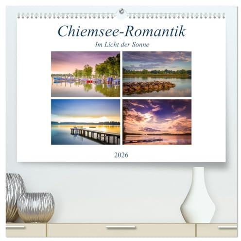 Chiemsee-Romantik (hochwertiger Premium Wandkalender 2026 DIN A2 quer), Kunstdruck in Hochglanz: Die schönsten Impressionen des Chiemsees im Licht der Sonne (CALVENDO Natur)