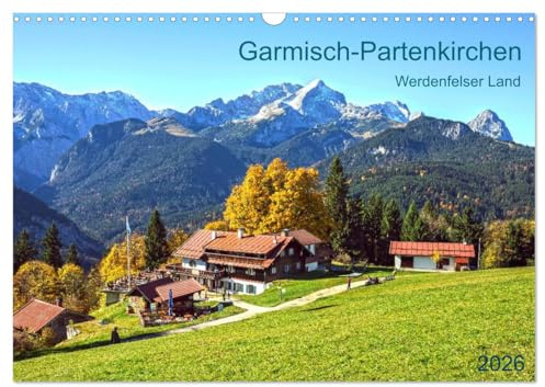 Garmisch-Partenkirchen Werdenfelser Land (Wandkalender 2026 DIN A3 quer), CALVENDO Monatskalender: Eine Bilderreise rund um Bayerns bekanntesten Wintersportort (CALVENDO Orte)