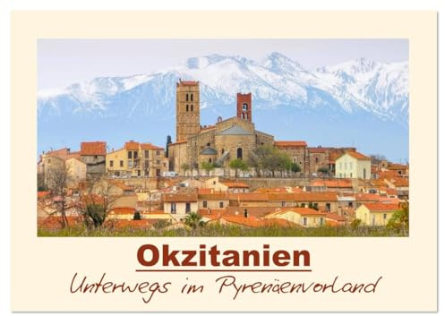 Okzitanien - Unterwegs im Pyrenäenvorland (Wandkalender 2026 DIN A4 quer), CALVENDO Monatskalender: Eine Bilderreise durch Frankreichs Süden (CALVENDO Orte)