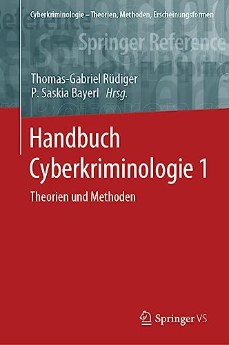 Handbuch Cyberkriminologie 1: Theorien und Methoden (Cyberkriminologie – Theorien, Methoden, Erscheinungsformen)