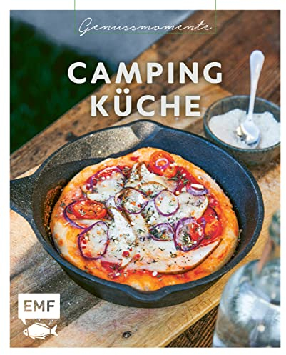 Genussmomente: Camping-Küche: Schnelle und einfache Outdoor-Rezepte mit wenig Zutaten: One-Pan-Pizza, Apfel-Hirse-Porridge, Eier-Käse-Sandwich und ... im handlichen Format und modernem Design)