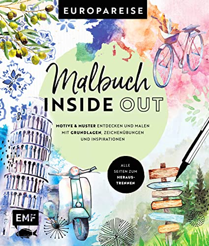 Malbuch Inside Out: Watercolor Europareise: Motive und Muster entdecken und malen – Mit Grundlagen, Zeichenübungen und Inspirationen – Alle Seiten zum Heraustrennen