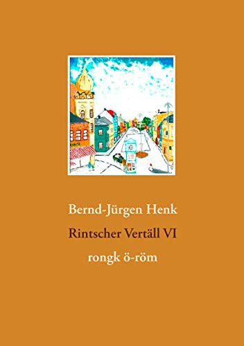 Rintscher Vertäll VI: rongk ö-röm