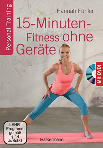 15-Minuten-Fitness ohne Geräte + DVD: Personal Training (Deutsch)