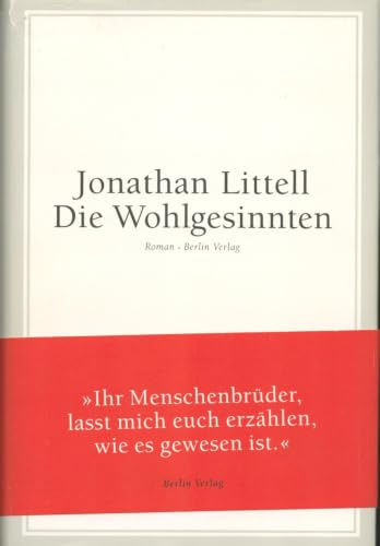 Die Wohlgesinnten: Roman: Roman. Ausgezeichnet mit dem Prix Goncourt 2008 und dem Bad Sex Award 2009