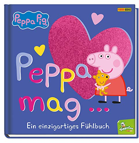 Peppa Pig: Peppa mag… - Ein einzigartiges Fühlbuch: Pappbilderbuch mit Fühlelementen