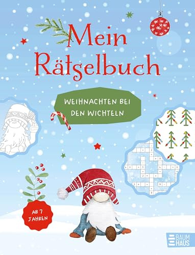 Mein Rätselbuch - Weihnachten bei den Wichteln: Lustige und knifflige Wichtel-Rätsel für Kinder ab 7 Jahren