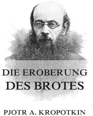 Die Eroberung des Brotes