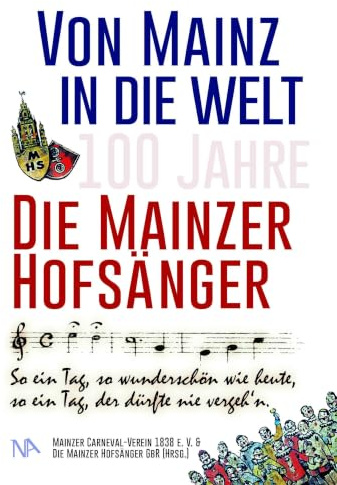 Von Mainz in die Welt: 100 Jahre Die Mainzer Hofsänger