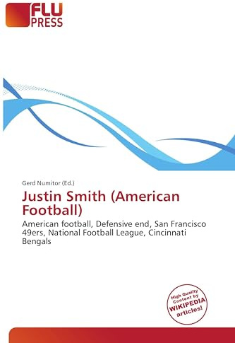 Justin Smith (American Football): American football, Defensive end, San Francisco 49ers, National Football League, Cincinnati Bengals