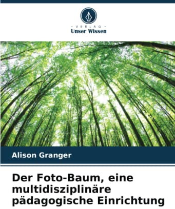 Der Foto-Baum, eine multidisziplinäre pädagogische Einrichtung