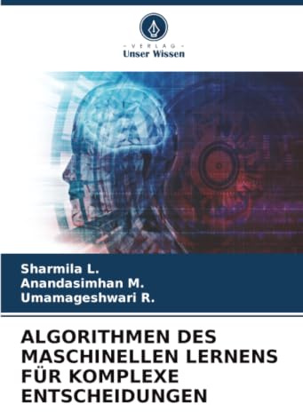 ALGORITHMEN DES MASCHINELLEN LERNENS FÜR KOMPLEXE ENTSCHEIDUNGEN
