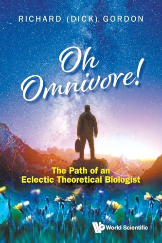 Oh Omnivore! The Path Of An Eclectic Theoretical Biologist