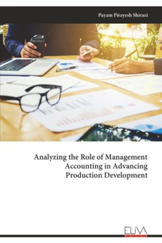 Analyzing the Role of Management Accounting in Advancing Production Development