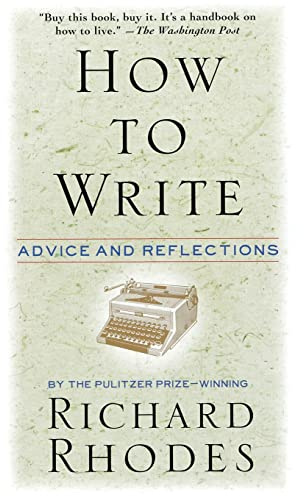 How to Write: Advice and Reflections – A Celebrated Author's Personal Insights and Memoir on the Craft with Inspiration