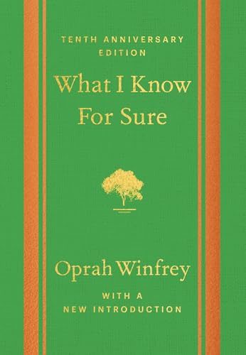 What I Know For Sure - Tenth Anniversary Edition: 10 Anniversary Edition