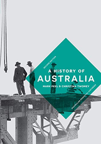 A History of Australia: 57 (Bloomsbury Essential Histories)