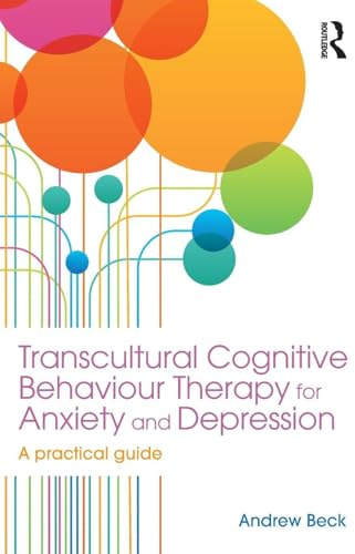 Transcultural Cognitive Behaviour Therapy for Anxiety and Depression: A Practical Guide