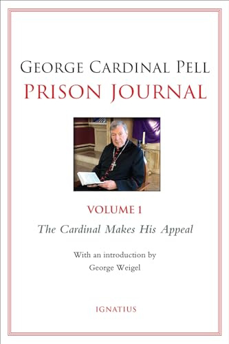Prison Journal: The Cardinal Makes His Appeal, 27 February-13 July 2019 (1)