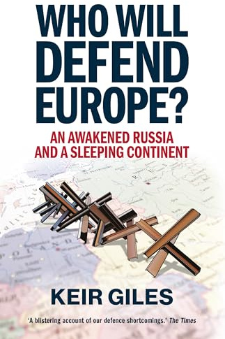 Who Will Defend Europe?: An Awakened Russia and a Sleeping Continent