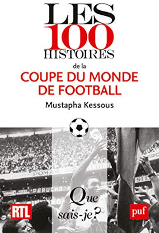 Les 100 histoires de la Coupe du monde de football