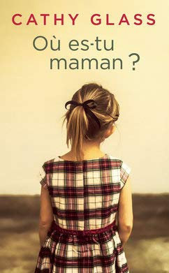 Où es-tu maman von Cathy Glass Book