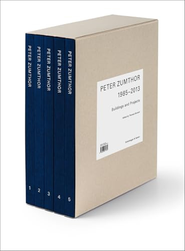 Peter Zumthor: Buildings and Projects 1985-2013