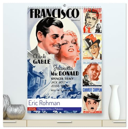 Eric Rohman - Filmgeschichte in Plakaten (hochwertiger Premium Wandkalender 2026 DIN A2 hoch), Kunstdruck in Hochglanz: Erwecke das goldene Kinozeitalter zum Leben! (CALVENDO Kunst)