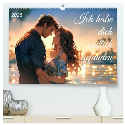 Ich habe dich endlich gefunden (hochwertiger Premium Wandkalender 2026 DIN A2 quer), Kunstdruck in Hochglanz: Ein romantischer Ausflug voller Zärtlichkeit (CALVENDO Menschen)