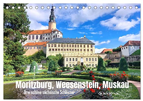 Moritzburg, Weesenstein, Muskau - Drei schöne sächsische Schlösser (Tischkalender 2026 DIN A5 quer), CALVENDO Monatskalender: Drei traumhafte royale Residenzen im Schlösserland Sachsen (CALVENDO Orte)