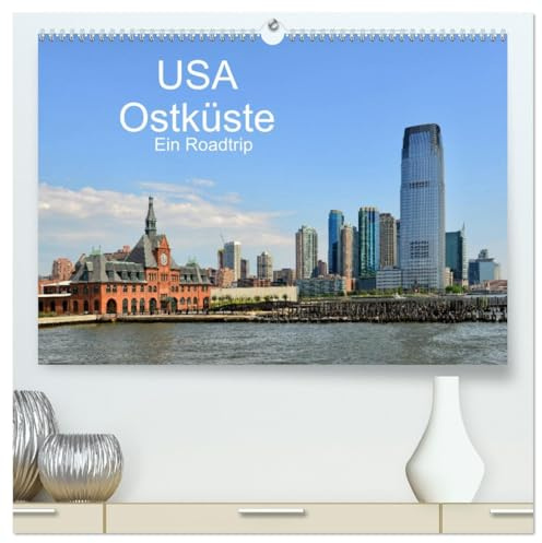 USA Ostküste Ein Road Trip (hochwertiger Premium Wandkalender 2026 DIN A2 quer), Kunstdruck in Hochglanz: Mit diesen Bildern erwartet Sie ein ... durch die Oststaaten der USA (CALVENDO Orte)