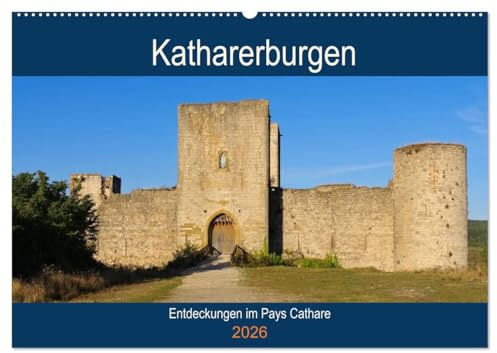 Katharerburgen - Entdeckungen im Pays Cathare (Wandkalender 2026 DIN A2 quer), CALVENDO Monatskalender: Zeugnisse der Geschichte in Südfrankreich (CALVENDO Orte)