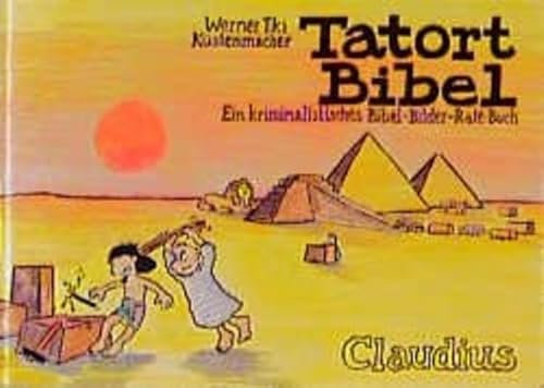 Tatort Bibel: Ein kriminalistisches Bibel-Bilder-Rate-Buch