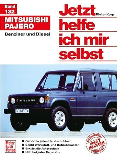 Mitsubishi Pajero Benziner und Diesel // Reprint der 1. Auflage 1988 Jetzt helfe ich mir selbst Deutsch 250 Abb.