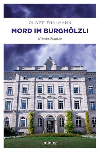Mord im Burghölzli: Kriminalroman (Kommissar Monti)