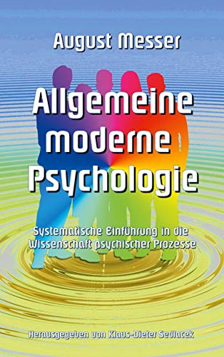 Allgemeine moderne Psychologie: Systematische Einführung in die Wissenschaft psychischer Prozesse (Wissenschaftliche Bibliothek, Band 19)